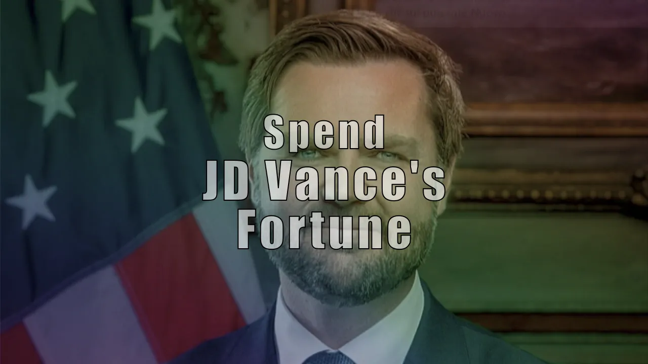 Spend JD Vance's Fortune