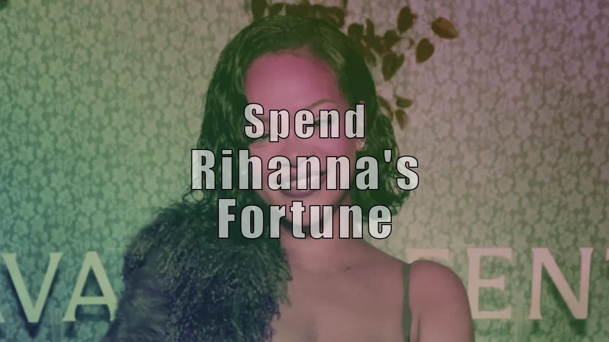 Gaste a Fortuna de Rihanna