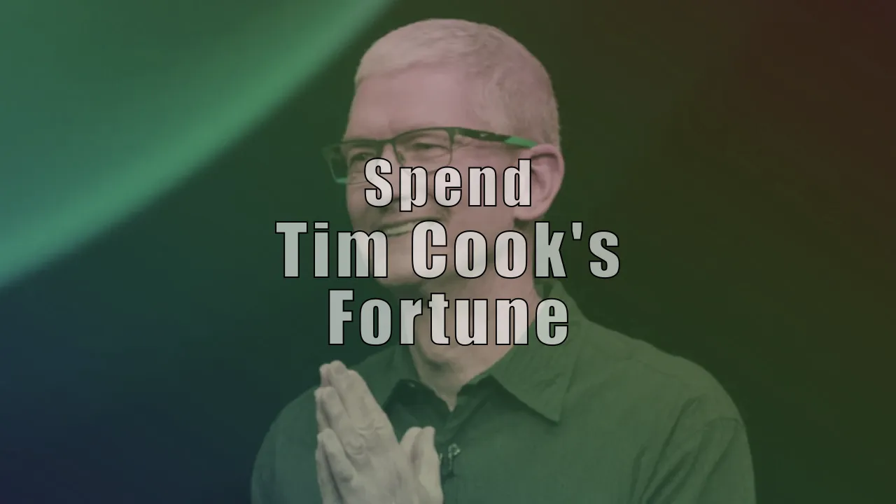 Spend Tim Cook's Fortune